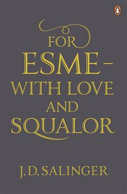 For Esmé - with Love and Squalor by J.D. Salinger