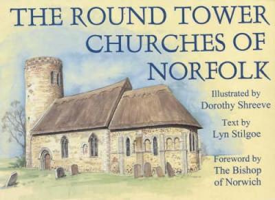 The Round Tower Churches of Norfolk by Lyn Stilgoe image