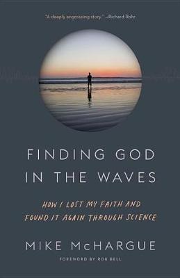 Finding God in the Waves by Mike McHargue