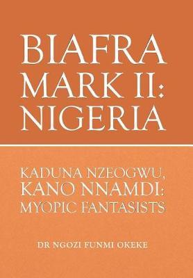 Biafra Mark II on Hardback by Ngozi Funmi Okeke