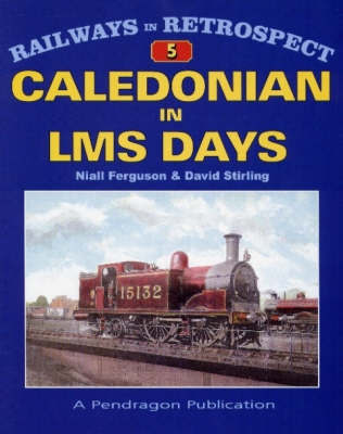 The Caledonian in LMS Days by Niall Ferguson image