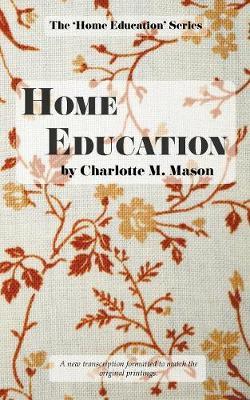 Home Education by Charlotte M Mason image