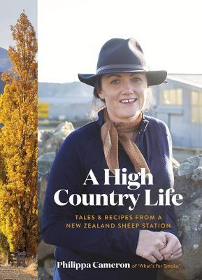 A High Country Life on Hardback by Philippa Cameron