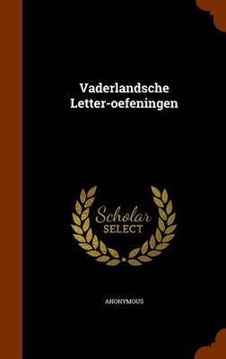 Vaderlandsche Letter-Oefeningen on Hardback by * Anonymous