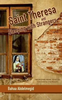 Saint Theresa and Sleeping with Strangers by Bahaa Abdel Meguid image