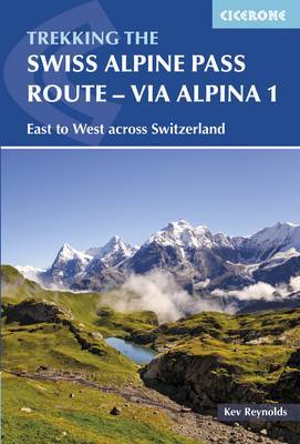 The Swiss Alpine Pass Route - Via Alpina Route 1 by Kev Reynolds image