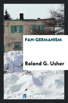 Pan-Germanism by Roland G Usher image