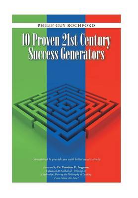 10 Proven 21st Century Success Generators by Philip Guy Rochford image