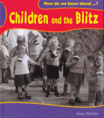 Children and the Blitz on Paperback by Jane Shuter