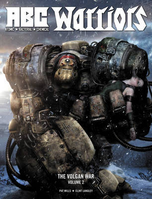 ABC Warriors: v. 2: Volgan War by Pat Mills image