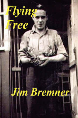 Flying Free on Hardback by Jim Bremner