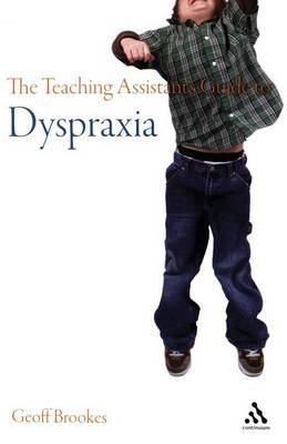 The Teaching Assistant's Guide to Dyspraxia by Geoff Brookes image