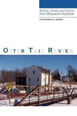 Otter Tail Review: Stories, Essays and Poems from Minnesota's Heartland by Tim Rundquist image