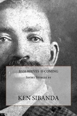 Bass Reeves Is Coming by Ken Sibanda image