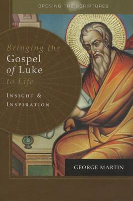 Bringing the Gospel of Luke to Life by George Martin image