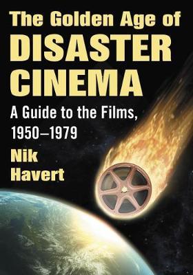The Golden Age of Disaster Cinema by Nik Havert image