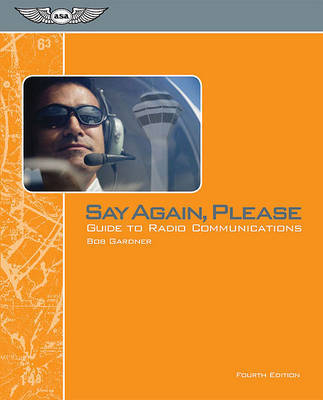 Say Again, Please: Guide to Radio Communications by Bob Gardner image