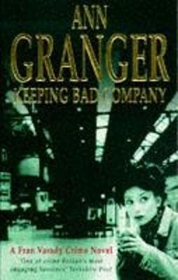Keeping Bad Company (Fran Varady 2) by Ann Granger image