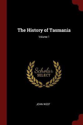 The History of Tasmania; Volume 1 image