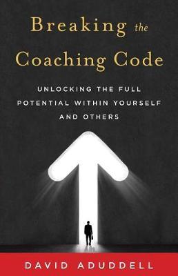 Breaking the Coaching Code by David Aduddell image