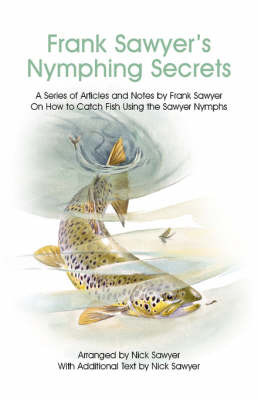 Frank Sawyer's Nymphing Secrets by Frank Sawyer image
