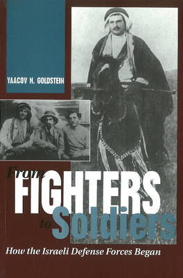 From Fighters To Soldiers by Yaacov N. Goldstein image