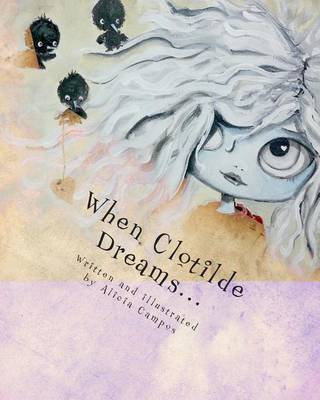 When Clotilde Dreams on Paperback by Alicia Campos