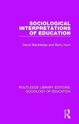 Sociological Interpretations of Education by David Blackledge image