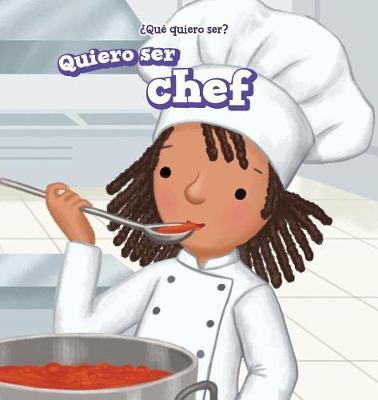 Quiero Ser Chef (I Want to Be a Chef) by Brianna Battista image