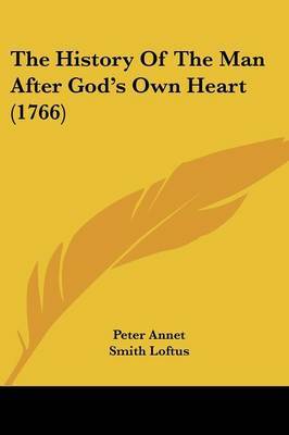 The History Of The Man After God's Own Heart (1766) by Peter Annet image