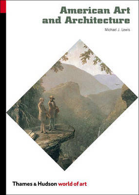 American Art and Architecture by Michael J. Lewis image