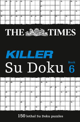 The Times Killer Su Doku 6 by The Times Mind Games