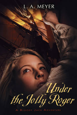 Under the Jolly Roger by L.A. Meyer image