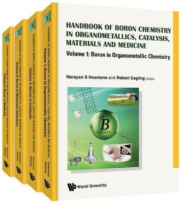 Handbook Of Boron Science: With Applications In Organometallics, Catalysis, Materials And Medicine (In 4 Volumes) image