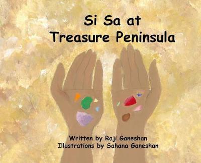 Si Sa at Treasure Peninsula on Hardback by Raji Ganeshan