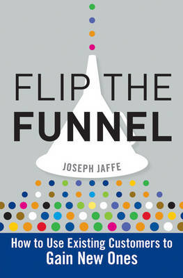 Flip the Funnel by Joseph Jaffe image