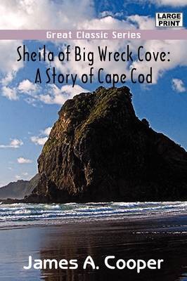 Sheila of Big Wreck Cove by James A Cooper