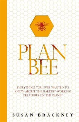 Plan Bee by Susan Brackney