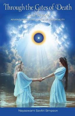 Through the Gates of Death-And Beyond by Nayaswami Savitri Simpson image
