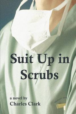 Suit Up in Scrubs by Charles Clark image