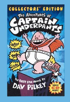 The Adventures of Captain Underpants (Book One) Anniversary Edition by Dav Pilkey