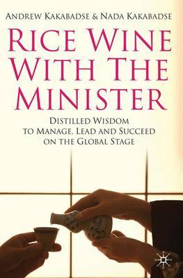 Rice Wine with the Minister on Hardback by N Kakabadse