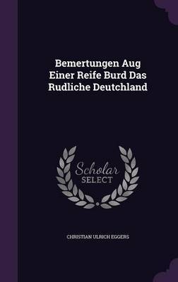 Bemertungen Aug Einer Reife Burd Das Rudliche Deutchland by Christian Ulrich Eggers image