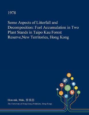 Some Aspects of Litterfall and Decomposition by Hon-Tak Mak image