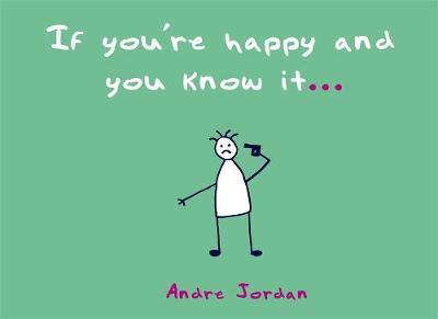 If You're Happy and You Know it ... by Andre Jordan image