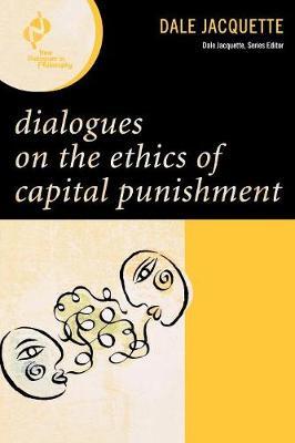 Dialogues on the Ethics of Capital Punishment by Dale Jacquette image