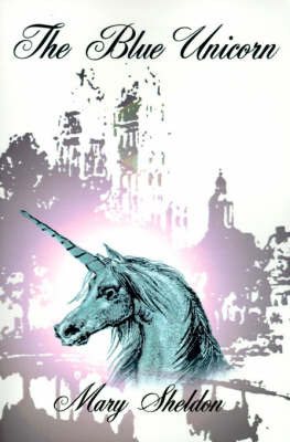 The Blue Unicorn by Mary Sheldon image