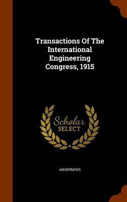 Transactions of the International Engineering Congress, 1915 by * Anonymous image