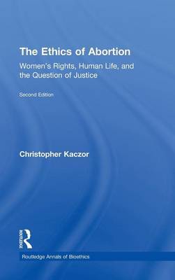 The Ethics of Abortion by Christopher Kaczor image