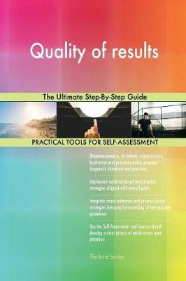 Quality of Results the Ultimate Step-By-Step Guide by Gerardus Blokdyk image